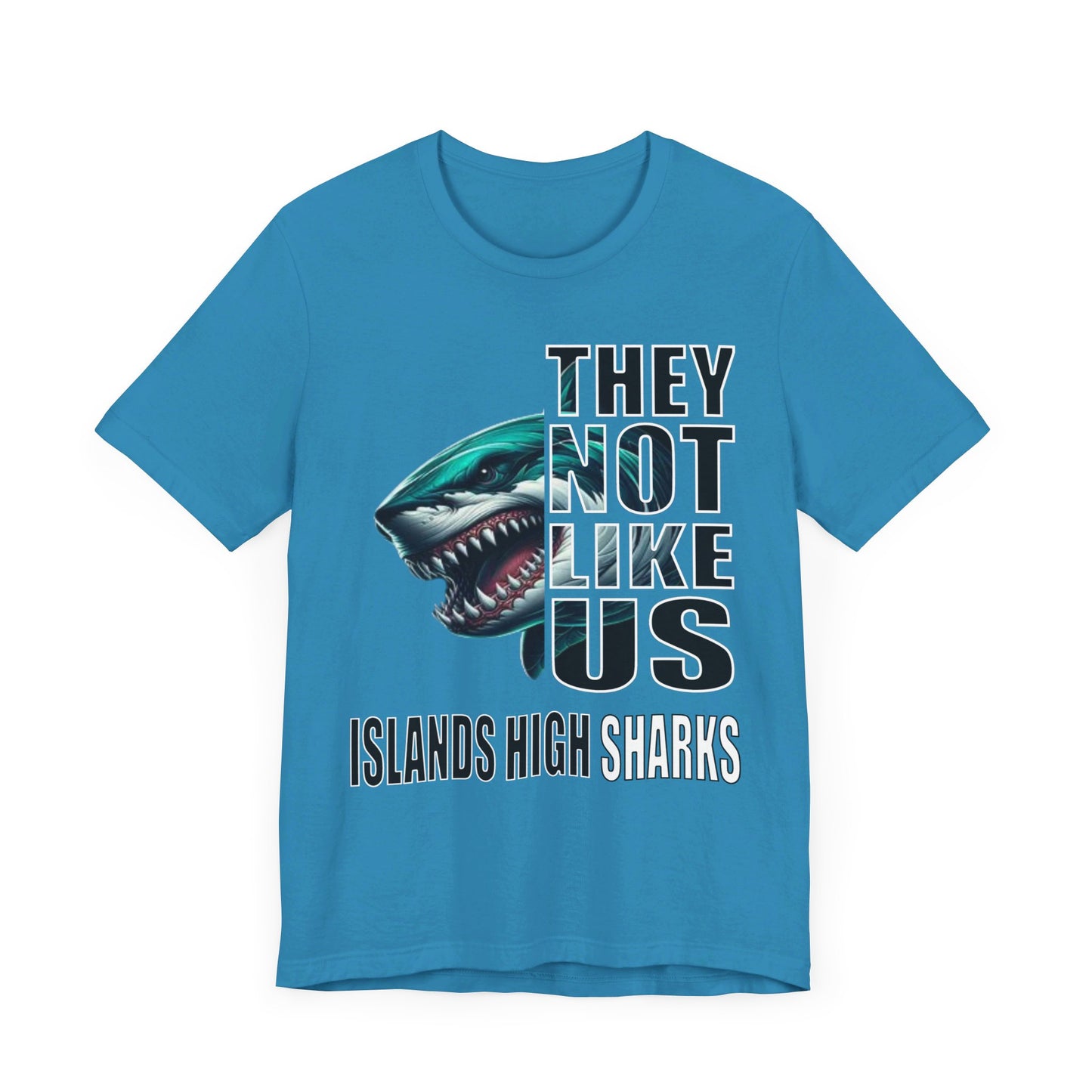 Unisex Jersey Short Sleeve Tee "They Not Like Us" Islands High Sharks-Adult