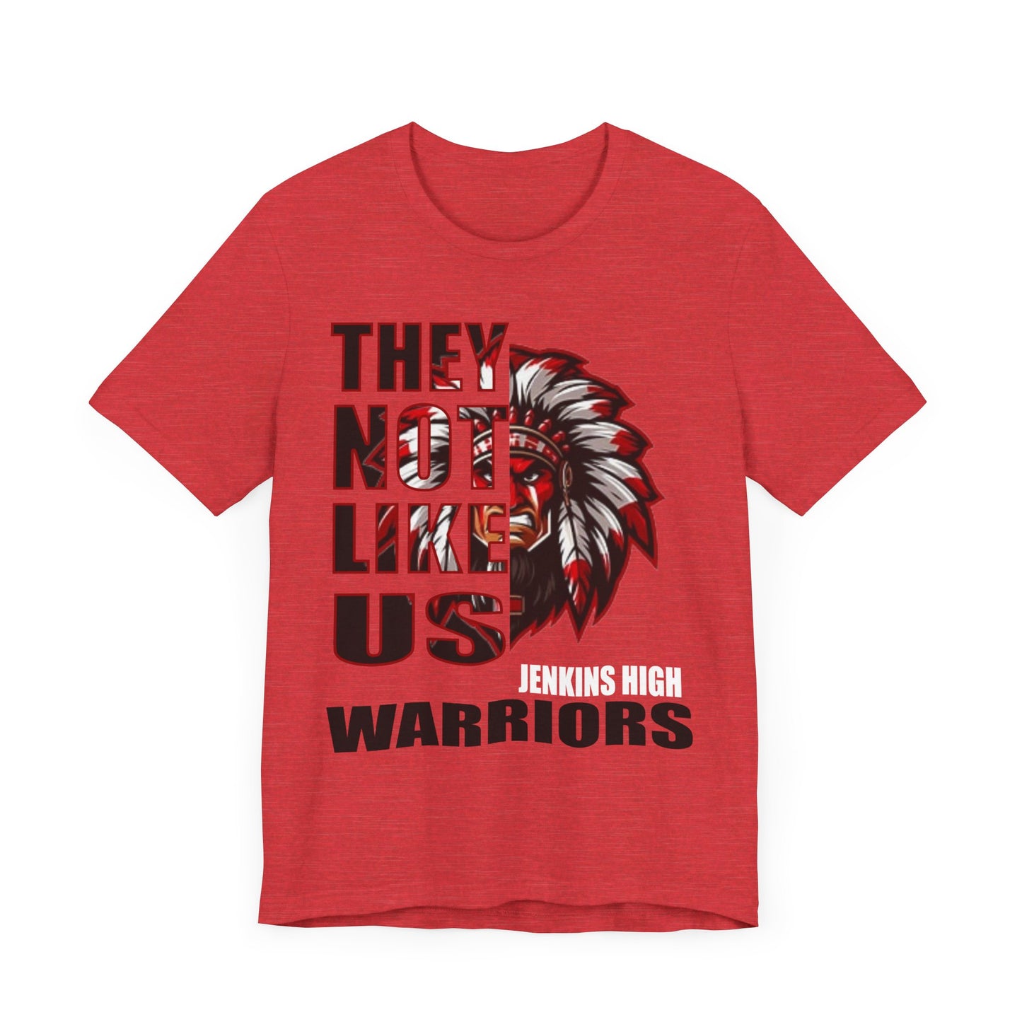 Unisex Jersey Short Sleeve Tee "They Not Like Us" Jenkins Warriors-Black Letters-Adult