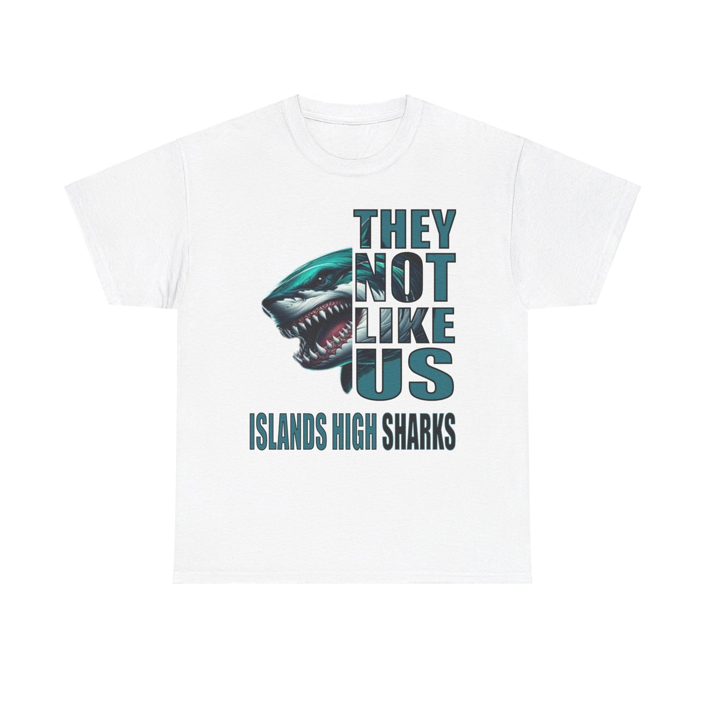 Unisex Heavy Cotton Tee "They Not Like Us" Islands High Sharks-Adult