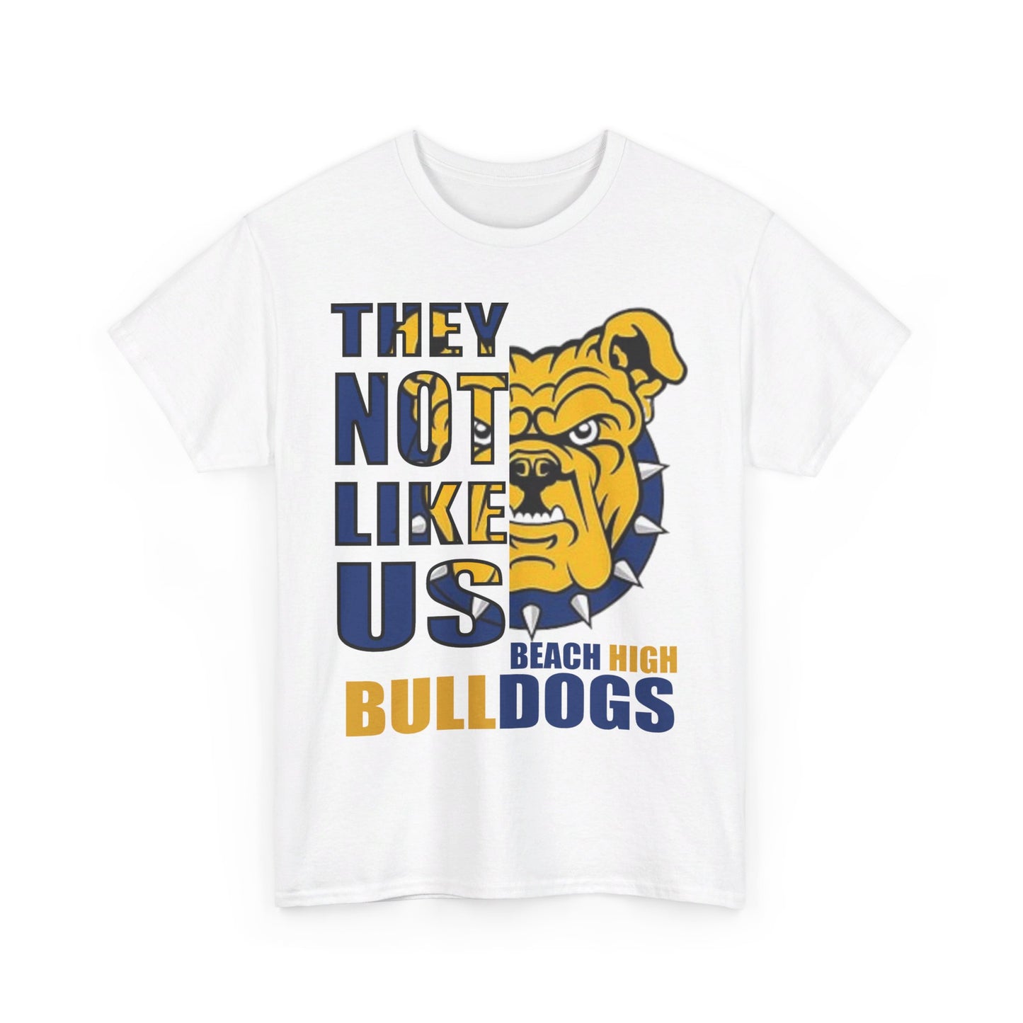 Unisex Heavy Cotton Tee "They Not Like Us" Beach Bulldogs-White-Adult