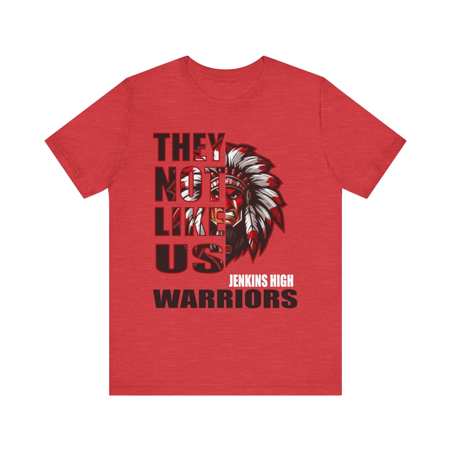 Unisex Jersey Short Sleeve Tee "They Not Like Us" Jenkins Warriors-Black Letters-Adult