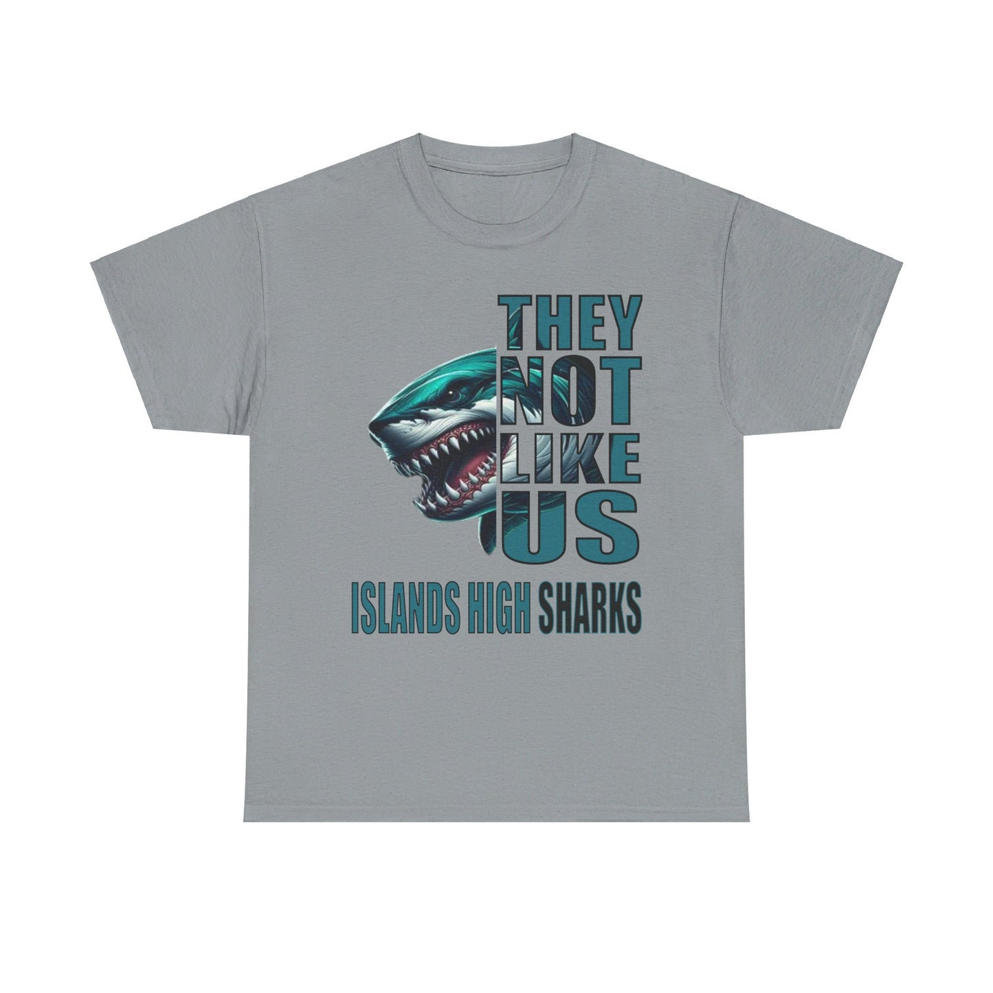 Unisex Heavy Cotton Tee "They Not Like Us" Islands High Sharks-Adult