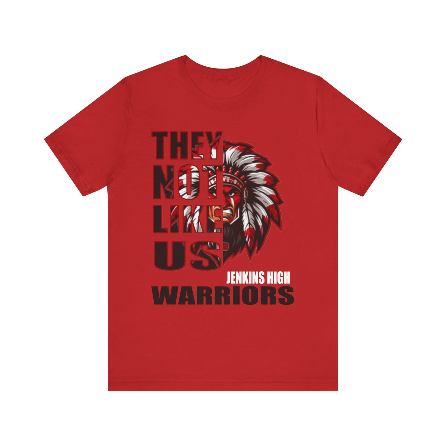 Unisex Jersey Short Sleeve Tee "They Not Like Us" Jenkins Warriors-Black Letters-Adult