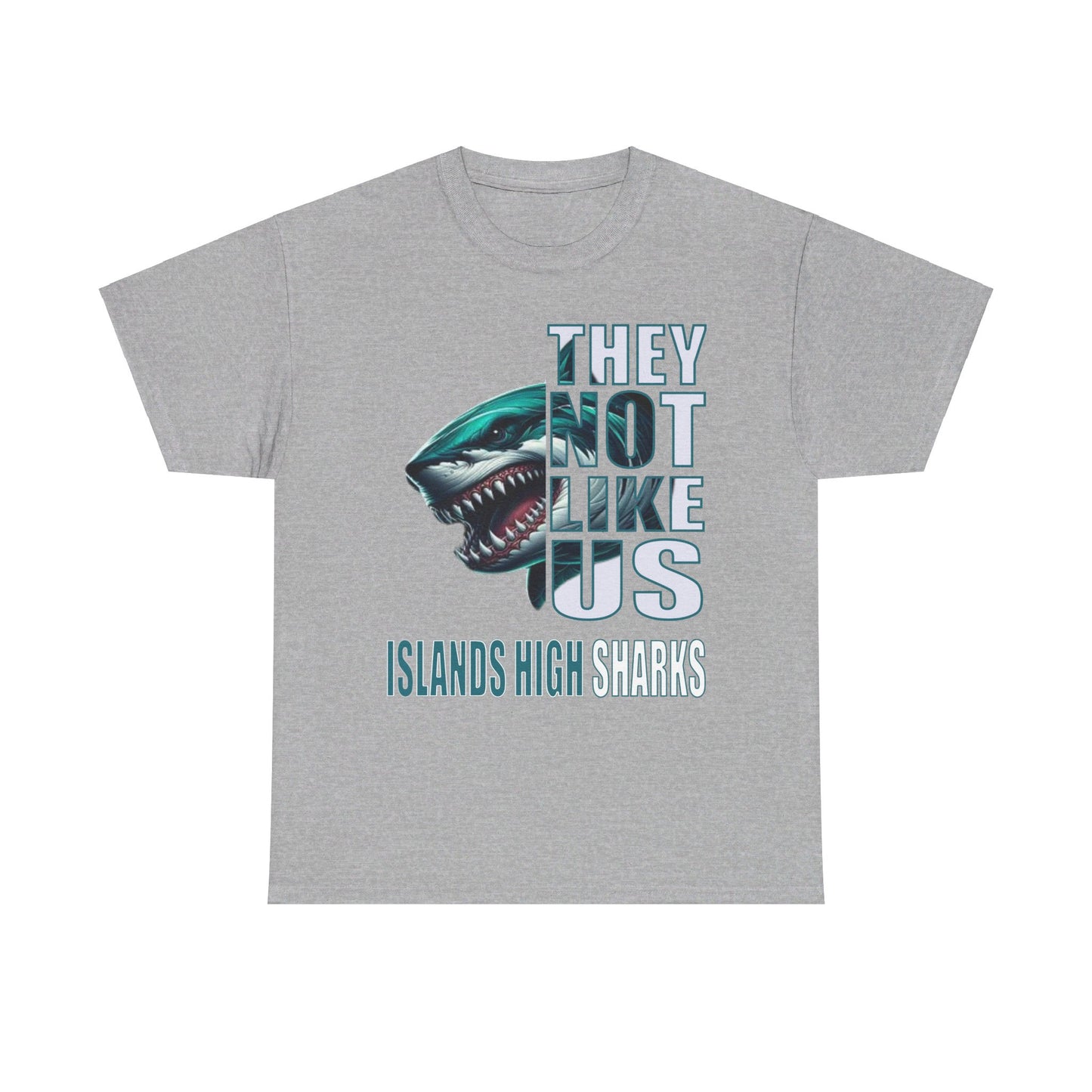 Unisex Heavy Cotton Tee "They Not Like Us" Islands High Sharks-Adult