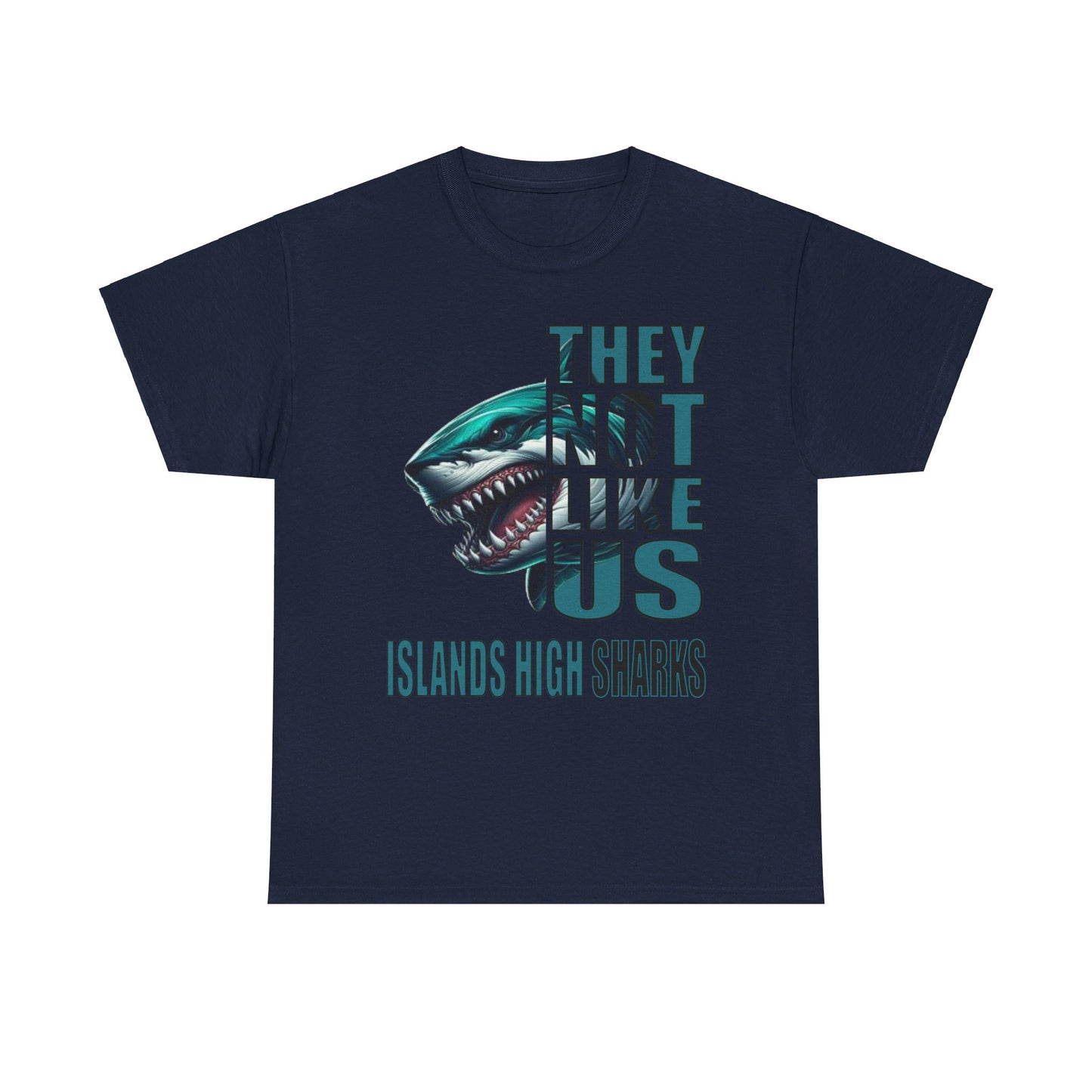 Unisex Heavy Cotton Tee "They Not Like Us" Islands High Sharks-Adult