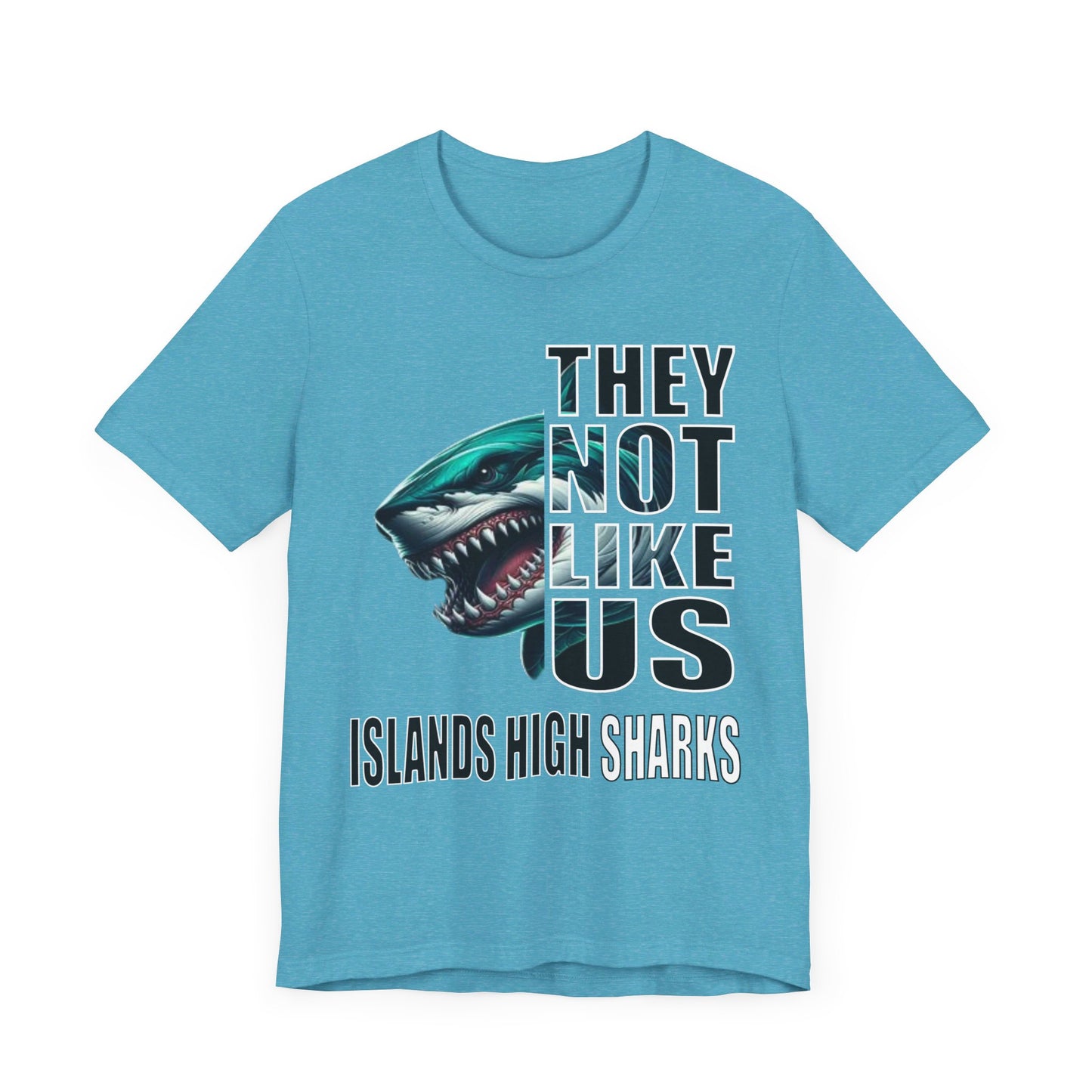 Unisex Jersey Short Sleeve Tee "They Not Like Us" Islands High Sharks-Adult