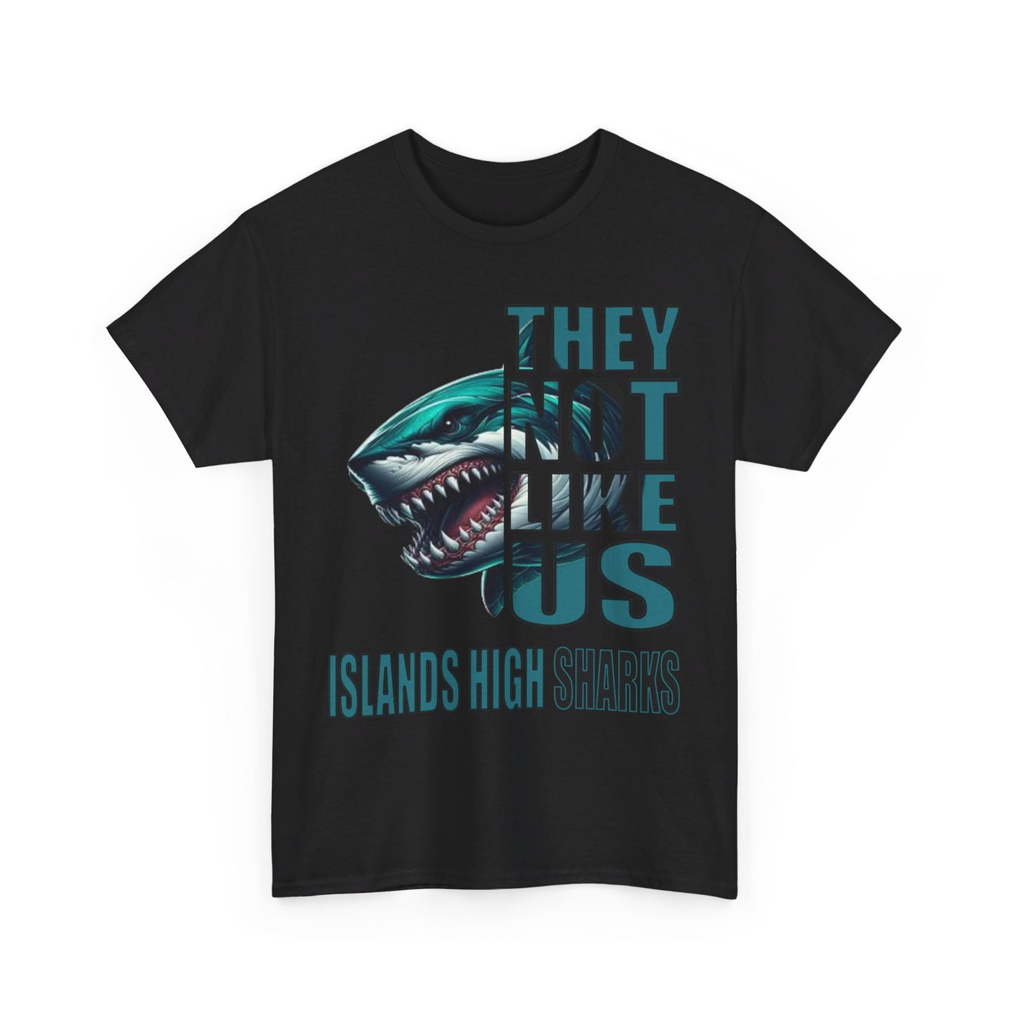 Unisex Heavy Cotton Tee "They Not Like Us" Islands High Sharks-Adult