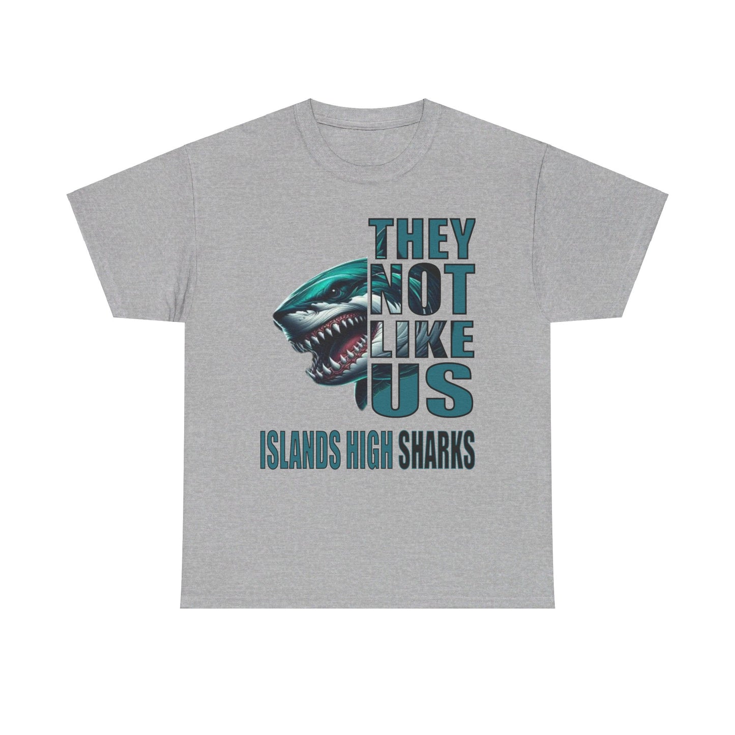 Unisex Heavy Cotton Tee "They Not Like Us" Islands High Sharks-Adult