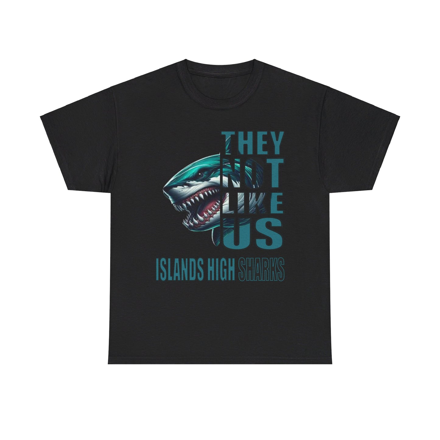 Unisex Heavy Cotton Tee "They Not Like Us" Islands High Sharks-Adult