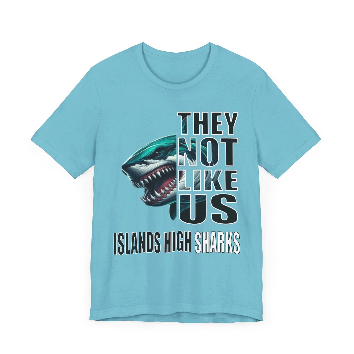 Unisex Jersey Short Sleeve Tee "They Not Like Us" Islands High Sharks-Adult