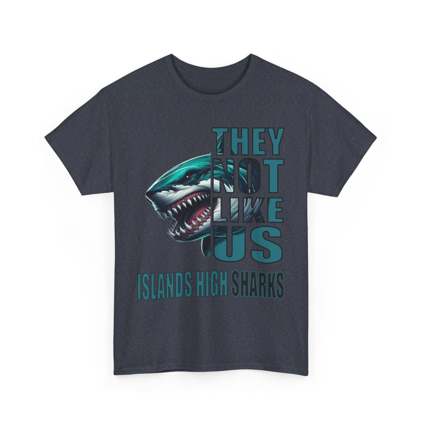 Unisex Heavy Cotton Tee "They Not Like Us" Islands High Sharks-Adult