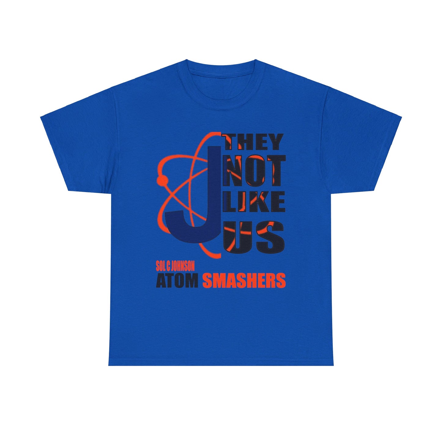 Unisex Heavy Cotton Tee "They Not Like Us" Johnson Atom Smashers- Neon Blue- Adult