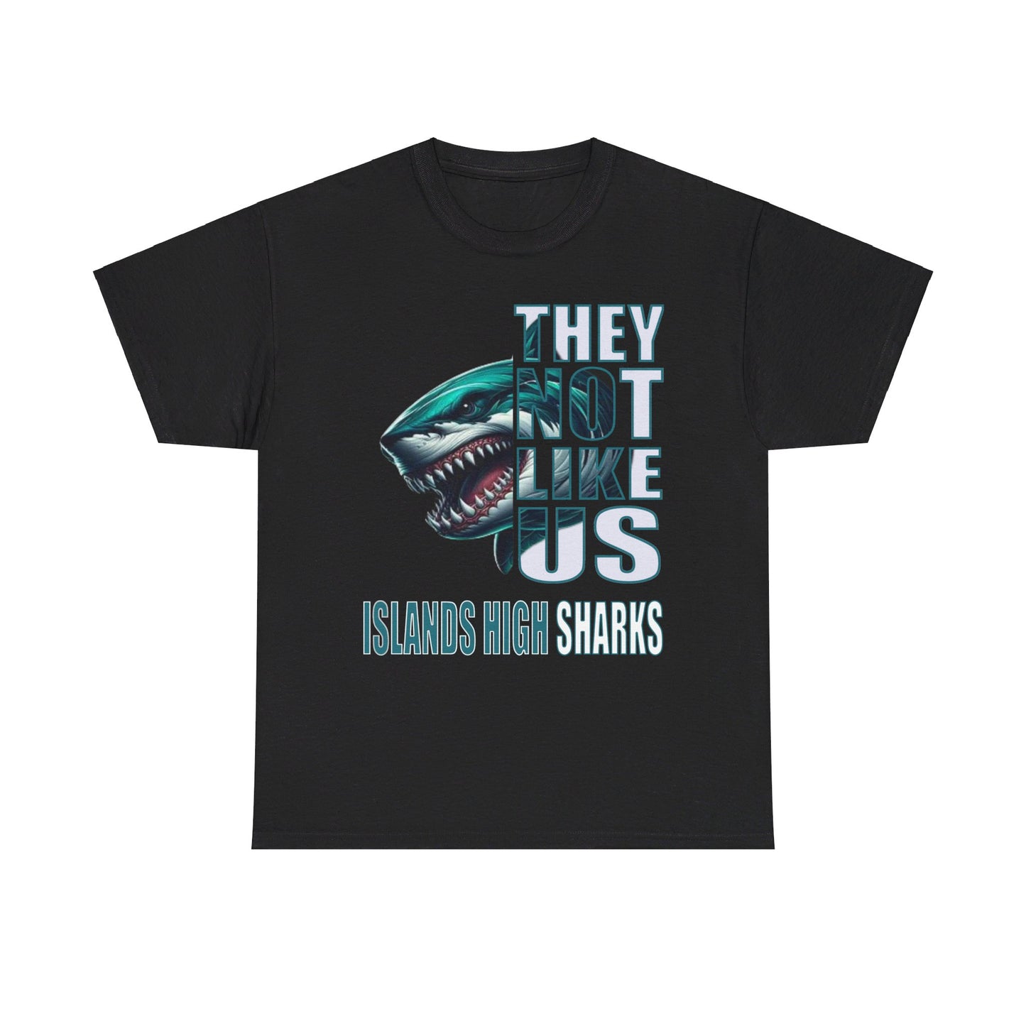 Unisex Heavy Cotton Tee "They Not Like Us" Islands High Sharks-Adult