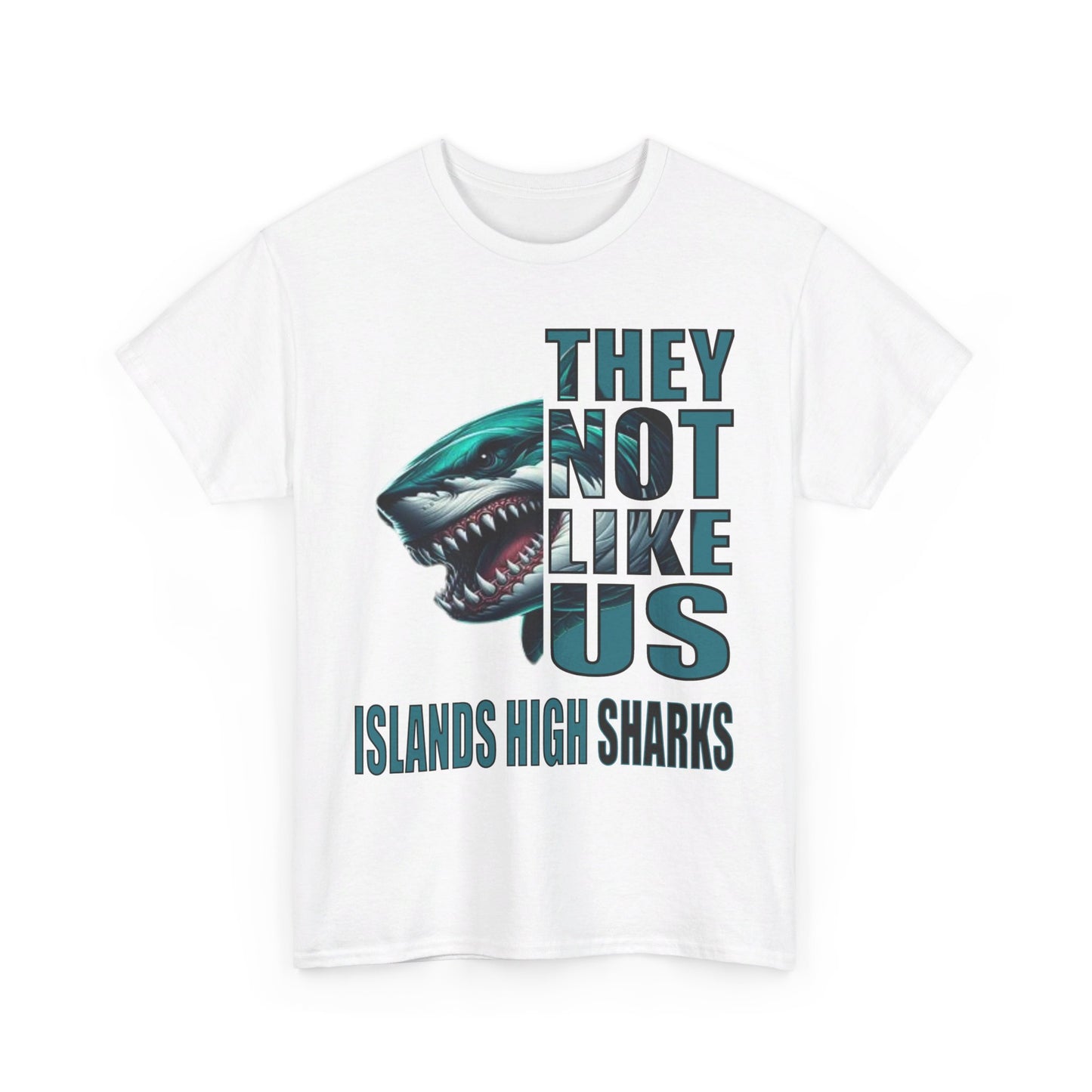 Unisex Heavy Cotton Tee "They Not Like Us" Islands High Sharks-Adult