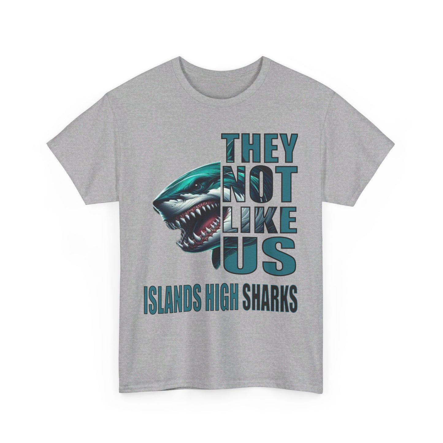 Unisex Heavy Cotton Tee "They Not Like Us" Islands High Sharks-Adult