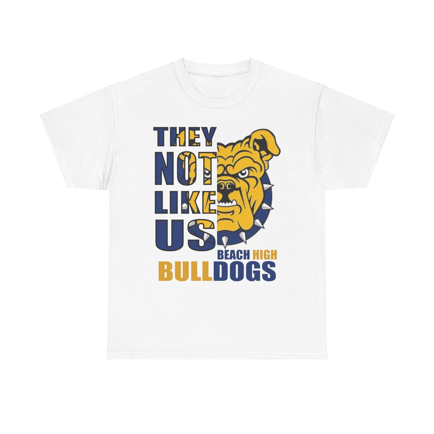 Unisex Heavy Cotton Tee "They Not Like Us" Beach Bulldogs-White-Adult