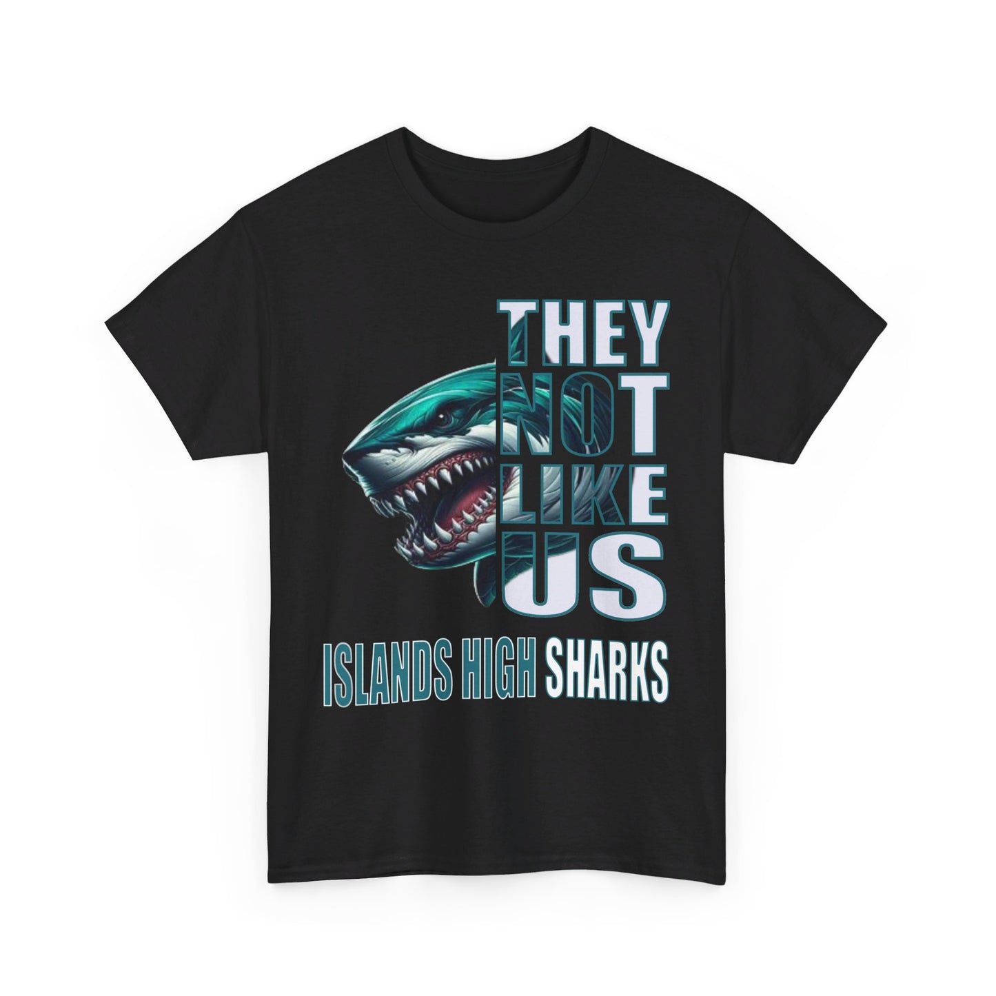 Unisex Heavy Cotton Tee "They Not Like Us" Islands High Sharks-Adult