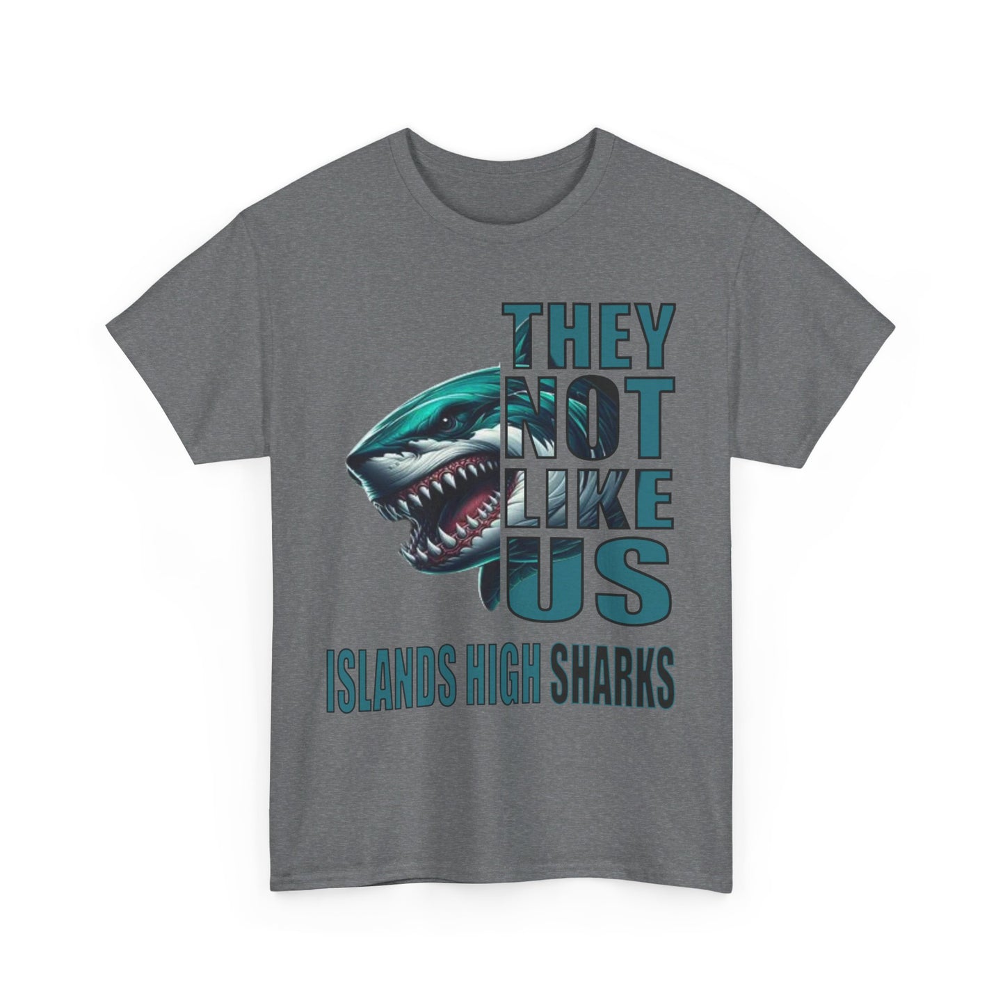 Unisex Heavy Cotton Tee "They Not Like Us" Islands High Sharks-Adult