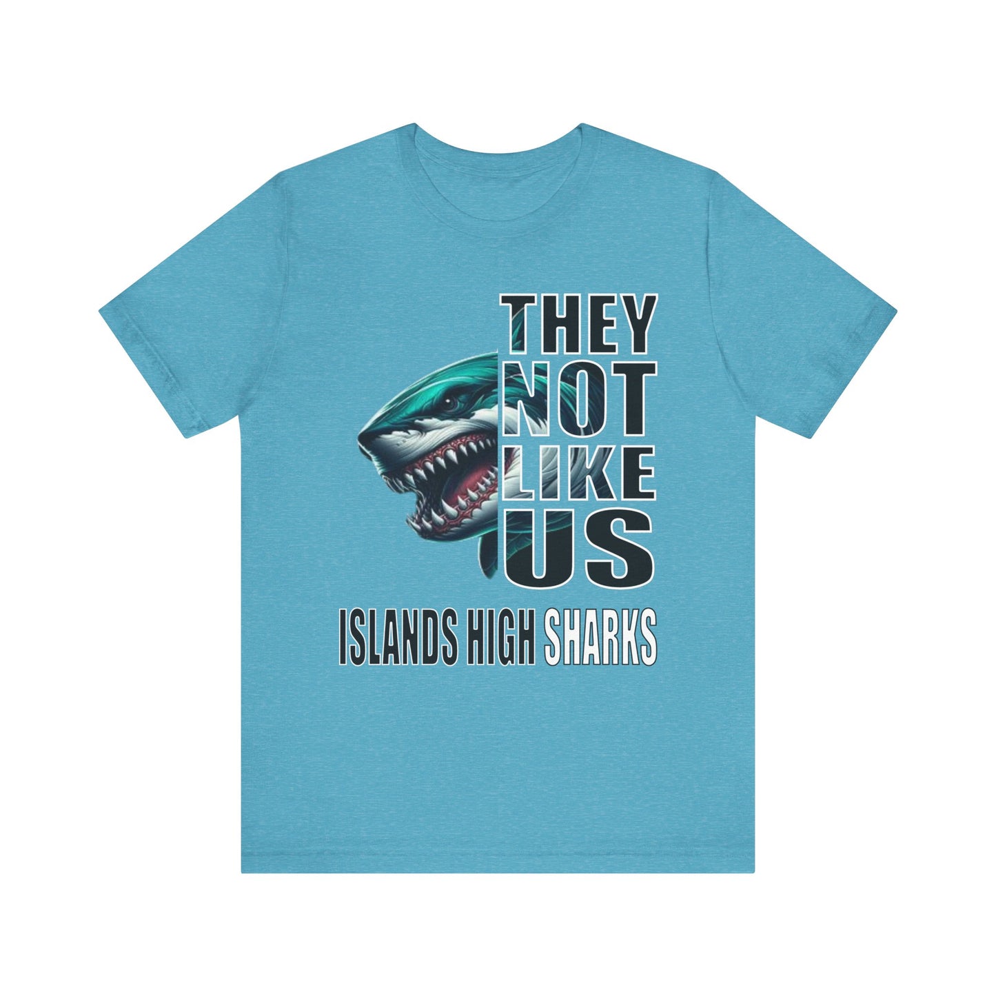 Unisex Jersey Short Sleeve Tee "They Not Like Us" Islands High Sharks-Adult