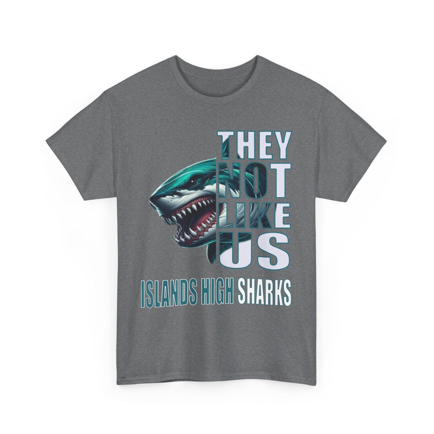 Unisex Heavy Cotton Tee "They Not Like Us" Islands High Sharks-Adult